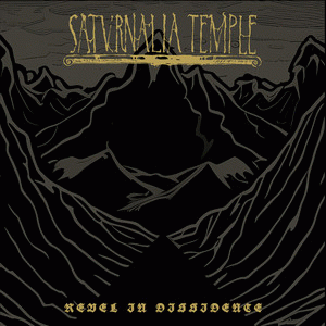 Saturnalia Temple : Revel in Dissidence